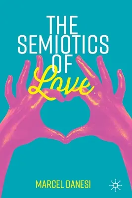 Semiotyka miłości - The Semiotics of Love