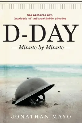 D-Day: Minuta po minucie - D-Day: Minute by Minute