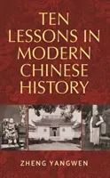 Dziesięć lekcji współczesnej historii Chin - Ten Lessons in Modern Chinese History