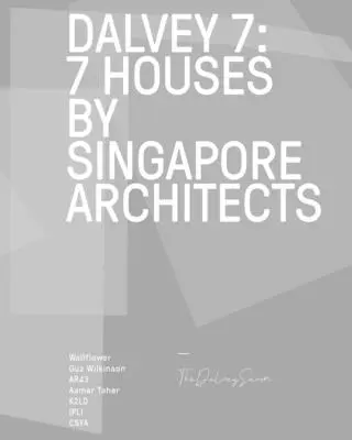 Dalvey 7: 7 House autorstwa singapurskich architektów - Dalvey 7: 7 House by Singapore Architects