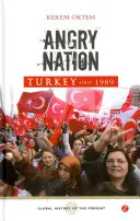 Wściekły naród: Turcja od 1989 roku - Angry Nation: Turkey since 1989