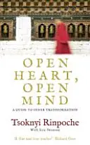 Otwarte serce, otwarty umysł - przewodnik po wewnętrznej transformacji - Open Heart, Open Mind - A Guide to Inner Transformation