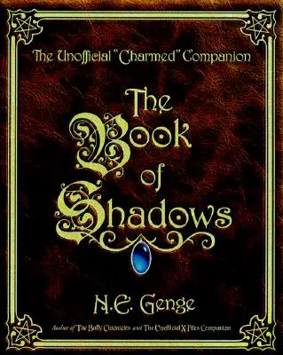 Księga cieni: The Unofficial Charmed Companion - The Book of Shadows: The Unofficial Charmed Companion