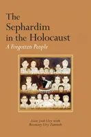 Sefardyjczycy w czasach Holokaustu: Zapomniany naród - The Sephardim in the Holocaust: A Forgotten People