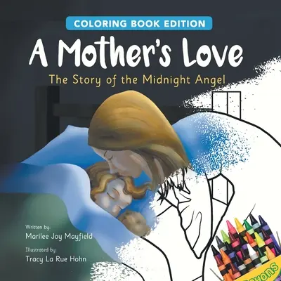 Miłość matki: Opowieść o aniele północy, wydanie z kolorowankami - A Mother's Love: The Story of the Midnight Angel, Coloring Book Edition