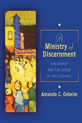 Posługa rozeznawania: Biskup i poczucie wiernych - Ministry of Discernment: The Bishop and the Sense of the Faithful