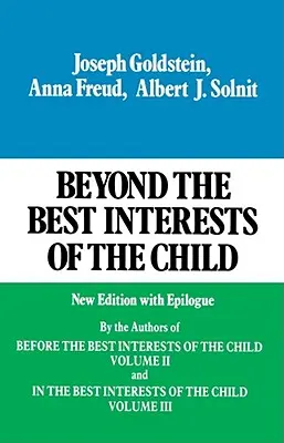 Poza najlepszym interesem dziecka - Beyond the Best Interests of the Child