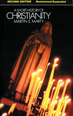 Krótka historia chrześcijaństwa, wydanie poprawione - A Short History of Christianity, Revised Edition