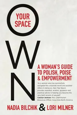 Own Your Space: Kobiecy przewodnik po języku polskim, opanowaniu i upodmiotowieniu - Own Your Space: A Woman's Guide to Polish, Poise and Empowerment