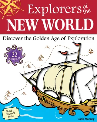 Odkrywcy Nowego Świata: Odkryj złoty wiek eksploracji - Explorers of the New World: Discover the Golden Age of Exploration