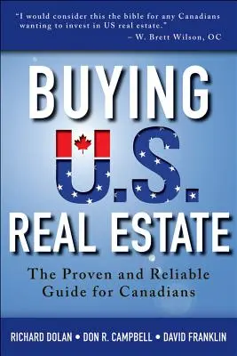 Kupowanie nieruchomości w USA: Sprawdzony i niezawodny przewodnik dla Kanadyjczyków - Buying U.S. Real Estate: The Proven and Reliable Guide for Canadians