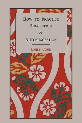 Jak ćwiczyć sugestię i autosugestię - How to Practice Suggestion and Autosuggestion