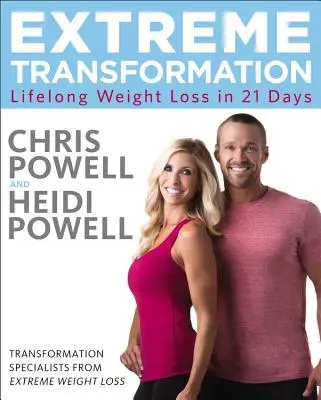 Ekstremalna transformacja: Utrata wagi na całe życie w 21 dni - Extreme Transformation: Lifelong Weight Loss in 21 Days