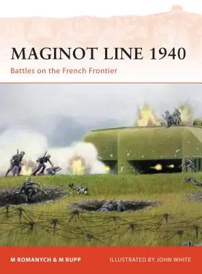 Linia Maginota 1940: Bitwy na francuskiej granicy - Maginot Line 1940: Battles on the French Frontier