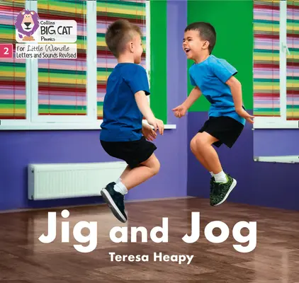 Jig and Jog - Faza 2 - Jig and Jog - Phase 2