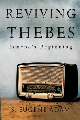 Ożywienie Teb: Początek Ismene - Reviving Thebes: Ismene's Beginning