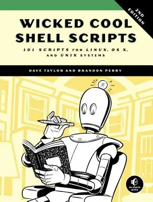 Wicked Cool Shell Scripts, 2nd Edition: 101 skryptów dla systemów Linux, OS X i Unix - Wicked Cool Shell Scripts, 2nd Edition: 101 Scripts for Linux, OS X, and Unix Systems