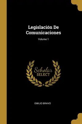 Legislacin De Comunicaciones; Volume 1