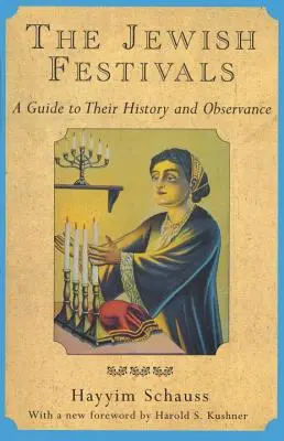 Żydowskie święta: Przewodnik po ich historii i obchodzeniu - The Jewish Festivals: A Guide to Their History and Observance
