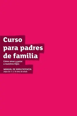 The Parenting Teenagers Course Podręcznik dla gości - wydanie Latam - The Parenting Teenagers Course Guest Manual Latam Edition