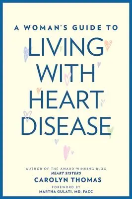 Kobiecy przewodnik po życiu z chorobą serca - A Woman's Guide to Living with Heart Disease