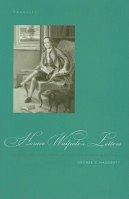 Listy Horacego Walpole'a: Męskość i przyjaźń w XVIII wieku - Horace Walpole's Letters: Masculinity and Friendship in the Eighteenth Century