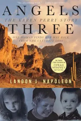 Angels Three: Historia Karen Perry - Angels Three: The Karen Perry Story