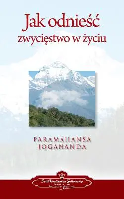 Być zwycięskim w życiu (polski) - To Be Victorious in Life (Polish)