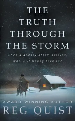 Prawda przez burzę: Współczesny chrześcijański western - The Truth Through The Storm: A Contemporary Christian Western