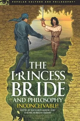 Oblubienica księżniczki i filozofia: Niepojęte! - The Princess Bride and Philosophy: Inconceivable!