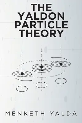 Teoria cząstek Yaldona - The Yaldon Particle Theory