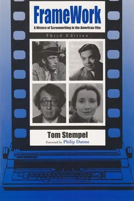 Framework: Historia scenopisarstwa w filmie amerykańskim, wydanie trzecie - Framework: A History of Screenwriting in the American Film, Third Edition