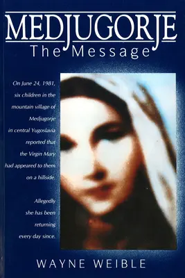 Medziugorje: Przesłanie - Medjugorje: The Message