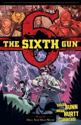 The Sixth Gun Vol. 8, 8: Hell and High Water