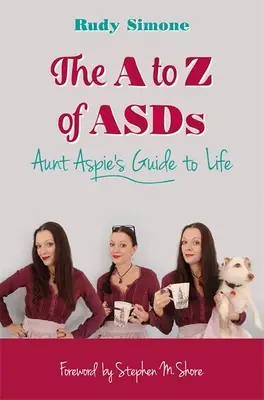 Asds od A do Z: Przewodnik po życiu cioci z zespołem Aspergera - The A to Z of Asds: Aunt Aspie's Guide to Life