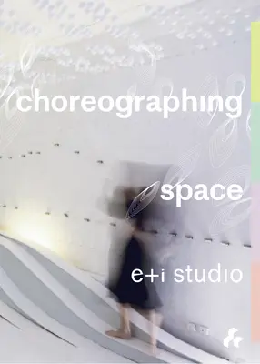 Choreografia przestrzeni kosmicznej - Choreographing Space