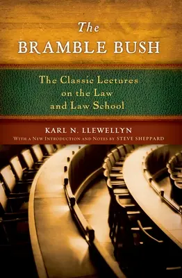 The Bramble Bush: Klasyczne wykłady na temat prawa i szkoły prawniczej - The Bramble Bush: The Classic Lectures on the Law and Law School