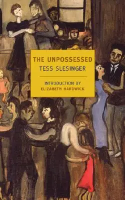 The Unpossessed: Powieść z lat trzydziestych - The Unpossessed: A Novel of the Thirties