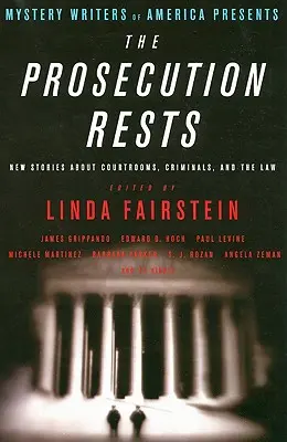 Mystery Writers of America Presents the Prosecution Rests: Nowe historie o salach sądowych, przestępcach i prawie - Mystery Writers of America Presents the Prosecution Rests: New Stories about Courtrooms, Criminals, and the Law