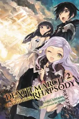 Death March to the Parallel World Rhapsody, tom 2 (manga) - Death March to the Parallel World Rhapsody, Volume 2