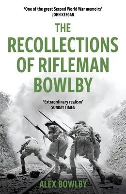 Wspomnienia strzelca Bowlby'ego - The Recollections of Rifleman Bowlby