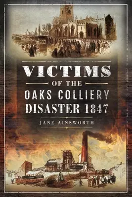 Ofiary katastrofy w kopalni Oaks w 1847 roku - Victims of the Oaks Colliery Disaster 1847