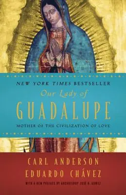 Matka Boża z Guadalupe: Matka Cywilizacji Miłości - Our Lady of Guadalupe: Mother of the Civilization of Love