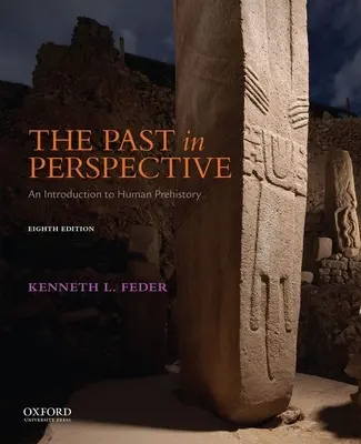 Przeszłość w perspektywie: Wprowadzenie do prehistorii człowieka - The Past in Perspective: An Introduction to Human Prehistory