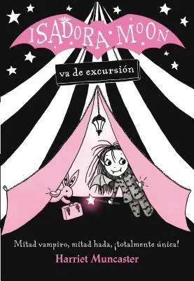 Isadora Moon Va de Excursin / Isadora Moon Goes Camping (Isadora Moon, Book 2)