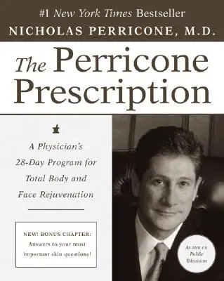 Recepta Perricone: 28-dniowy program lekarza dla całkowitego odmłodzenia ciała i twarzy - The Perricone Prescription: A Physician's 28-Day Program for Total Body and Face Rejuvenation