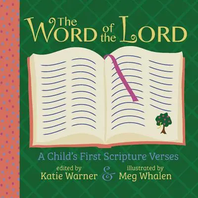 Słowo Pana: Pierwsze wersety z Pisma Świętego dla dziecka - The Word of the Lord: A Child's First Scripture Verses