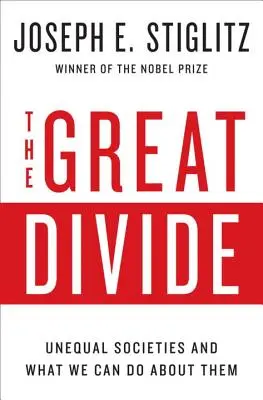 The Great Divide: Nierówne społeczeństwa i co możemy z nimi zrobić? - The Great Divide: Unequal Societies and What We Can Do about Them