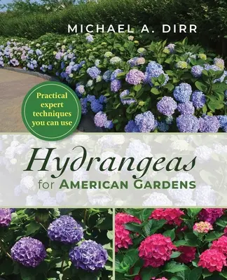 Hortensje dla amerykańskich ogrodów - Hydrangeas for American Gardens