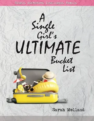 Lista rzeczy do zrobienia dla singielki - A Single Girl's Ultimate Bucket List